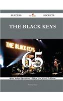 The Black Keys 65 Success Secrets - 65 Most Asked Questions on the Black Keys - What You Need to Know