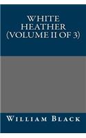 White Heather (Volume II of 3)