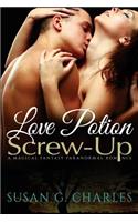 Love Potion Screw-Up, the Selection: A Magical Fantasy Paranormal Romance