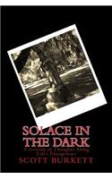 Solace in the Dark: A revision of Thoughts Along Life's Passageways