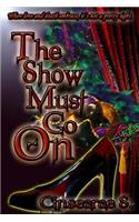 The Show Must Go on