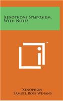 Xenophons Symposium, with Notes