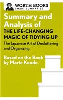 Summary and Analysis of the Life-Changing Magic of Tidying Up: The Japanese Art of Decluttering and Organizing