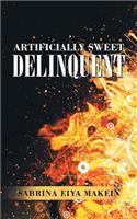 Artificially Sweet Delinquent