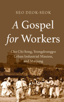 A Gospel for Workers