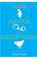 Love, Justice, and other Deceptions