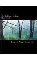 How To Paint a Realistic Misty Forest