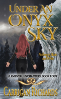 Under an Onyx Sky: (4 Elemental Enchanters)