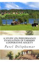 A Study on Performance Evaluation of Farmers Cooperative Society: Special Reference to Mahuva Taluk's Kosh Village in Surat District