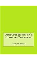 Absolute Beginner's Guide to Cassandra: (English)