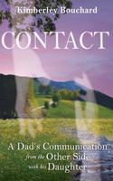 Contact: A Dad's Communication from the Other Side with His Daughter