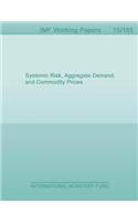 Systemic Risk, Aggregate Demand, and Commodity Prices
