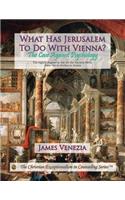 What Has Jerusalem To Do With Vienna?