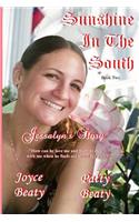 Sunshine In The South, Jessalyn's Story