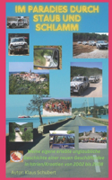 Im Paradies durch Staub und Schlamm