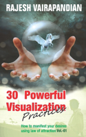 30 Powerful Visualization Practices: How to manifest your desires using law of attraction(1 Law of Attraction)
