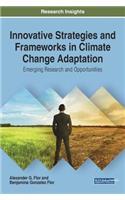 Innovative Strategies and Frameworks in Climate Change Adaptation