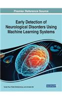 Early Detection of Neurological Disorders Using Machine Learning Systems