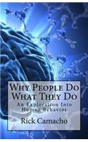 Why People Do What They Do: An Exploration Into Human Behavior