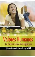 Valores humanos: La nueva etica del siglo XXI