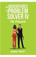 Adventures of a Problem Solver IV