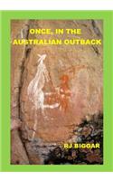 Once, in the Australian Outback