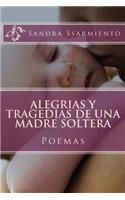 Alegrias y Tragedias de una Madre Soltera