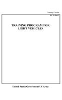 Training Circular TC 21-305-7 Training Program For Light Vehicles: (English)