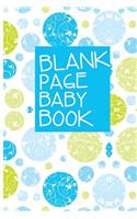 Blank Page Baby Book: Lined Notebook Journal To Write In