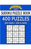 Sudoku Puzzle Book, 400 Puzzles, 200 HARD and 200 Extra EXTRA HARD