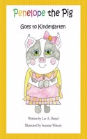 Penelope the Pig Goes to Kindergarten