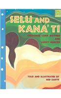 Selu and Kana' Ti