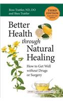 Better Health Through Natural Healing, Third Edition
