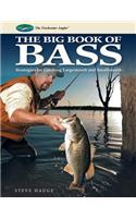 Big Book of Bass: Strategies for Catching Largemouth and Smallmouth