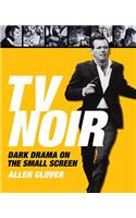 TV Noir: Dark Drama on the Small Screen