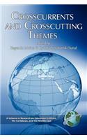 Crosscurrents and Crosscutting Themes