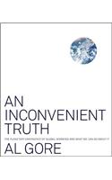 An Inconvenient Truth: The Planetary Emergency of Global Warming and What We Can Do about It