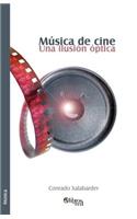 Musica de Cine. Una Ilusion Optica