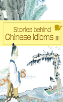 Stories Behind Chinese Idioms (III)