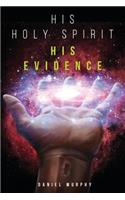 His Holy Spirit-His Evidence