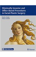 Minimally Invasive and Office-Based Procedures in Facial Plastic Surgery