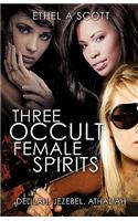 Three Occult Female Spirits