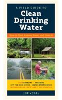 A Field Guide to Clean Drinking Water