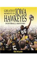 Greatest Moments in Iowa Hawkeyes Football History