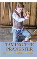 Taming the Prankster