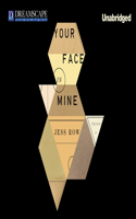 Your Face in Mine