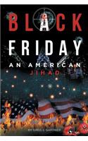 Black Friday: An American Jihad