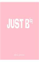 Music Journal: Music Note Just Be Natural Pun Cool Saying Christmas Gift - Pink Ruled Lined Notebook - Diary, Writing, Notes, Gratitude, Goal Journal - 6x9 120 pag