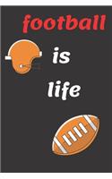 football is life