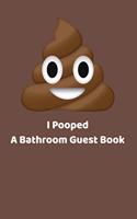 I Pooped A Bathroom Guest Book